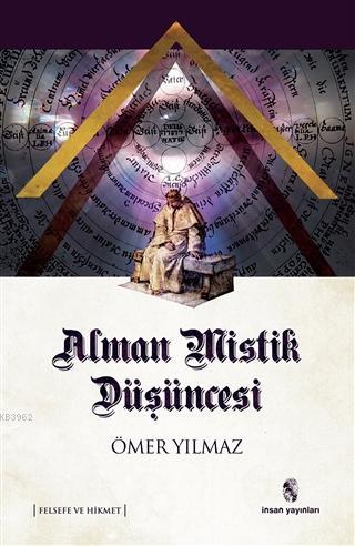 Alman Mistik Düşüncesi | Ömer Yılmaz | İnsan Yayınları