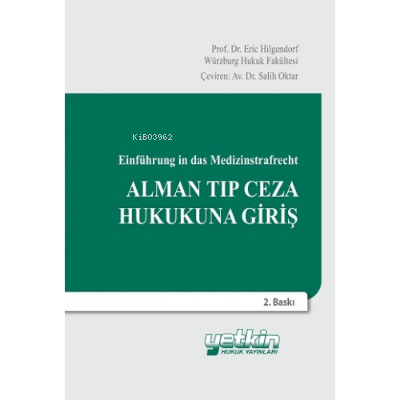 Alman Tıp Ceza Hukukuna Giriş | Salih Oktar | Yetkin Yayınları