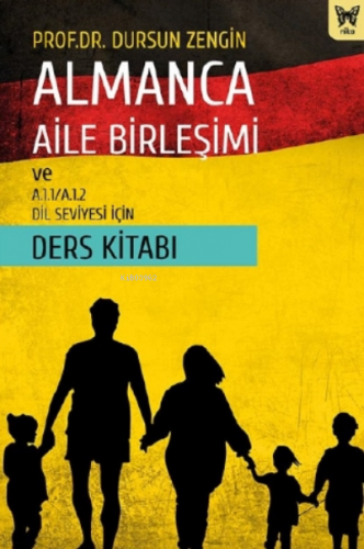 Almanca Aile Birleşimi ve A.1.1 - A.1.2 Dil Seviyesi İçin Ders Kitabı 