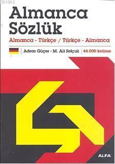 Almanca Sözlük; Almanca-Türkçe / Türkçe-almanca | Adem Güçer | Alfa Ba