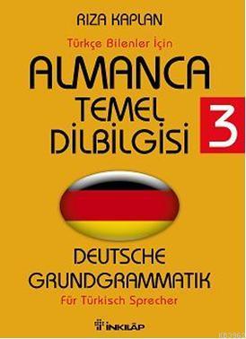 Almanca Temel Dilbilgisi 3; Türkçe Bilenler İçin | Rıza Kaplan | İnkıl