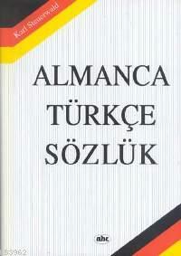 Almanca-Türkçe Sözlük | Karl Steuerwald | Abc Yayın Gurubu