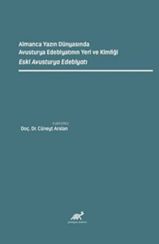 Almanca Yazın Dünyasında Avusturya Edebiyatının Yeri ve Kimliği Eski A