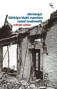 Almanya Türkiye'deki Rumları Nasıl Mahvetti | Mihail Rodas | Belge Yay