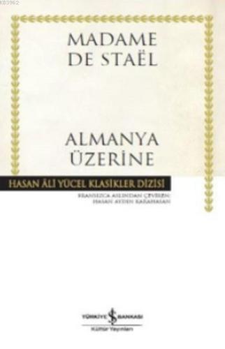 Almanya Üzerine | Madame De Stael | Türkiye İş Bankası Kültür Yayınlar