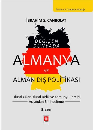 Almanya ve Alman Dış Politikası;Ulusal Çıkar Ulusal Birlik ve Kamuoyu 