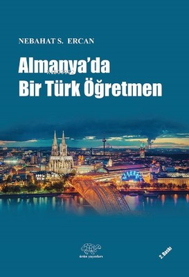 Almanya'da Bir Türk Öğretmen | Nebahat S. Ercan | Ürün Yayınları