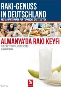 Almanya'da Rakı Keyfi (Türk Restoranları Rehberi) | Ülkühan Zekioğlu |