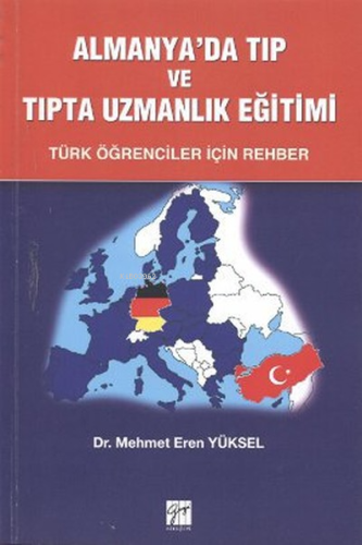 Almanya'da Tıp ve Tıpta Uzmanlık Eğitimi; Türk Öğrenciler İçin Rehber 