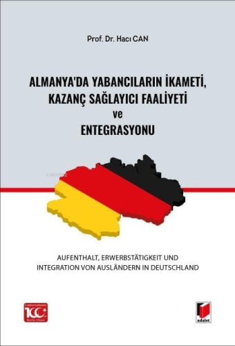 Almanya'da Yabancıların İkameti, Kazanç Sağlayıcı Faaliyeti ve Entegra