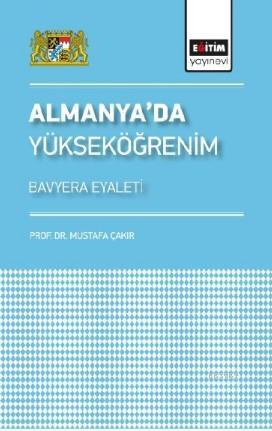 Almanya'da Yükseköğrenim | Mustafa Çakır | Eğitim Yayınevi - Ders Kita