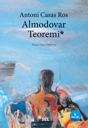 Almodovar Teoremi | Antoni Casas Ros | Sel Yayıncılık