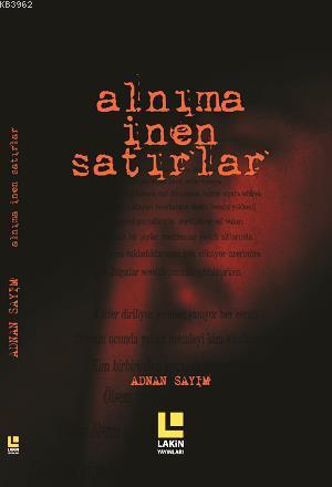 Alnıma İnen Satırlar | Adnan Sayım | Lakin Yayınevi