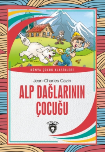 Alp Dağlarının Çocuğu | J. Charles Cazin | Dorlion Yayınevi