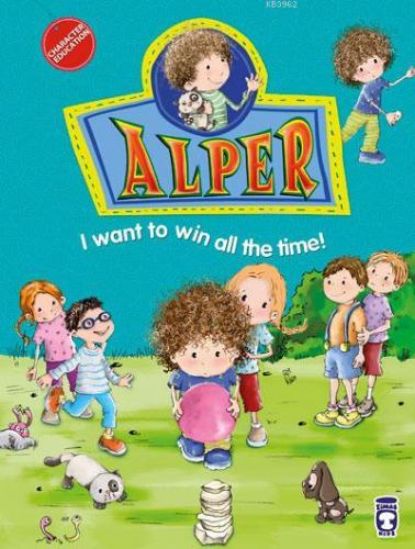 Alper - I Want to Win All the Time! | | Timaş Kids