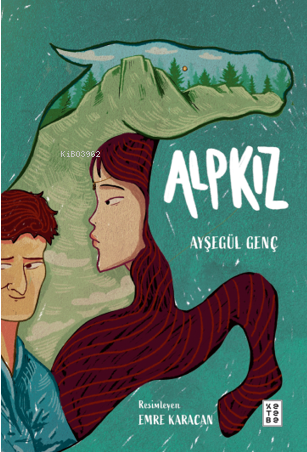 Alpkız | Ayşegül Genç | Ketebe Yayınları