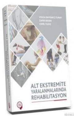 Alt Ekstremite Yaralanmalarında Rehabilitasyon | Volga Bayrakcı Tunay 