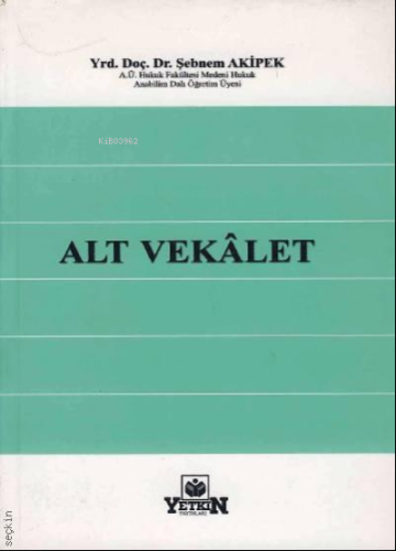 Alt Vekâlet | Şebnem Akipek Öcal | Yetkin Yayınları