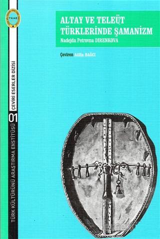 Altay ve Teleüt Türklerinde Şamanizm | Nadejda Petrovna Direnkova | (T