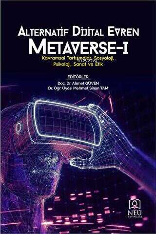 Alternatif Dijital Evren Metaverse - 1 | Ahmet Güven | Necmettin Erbak