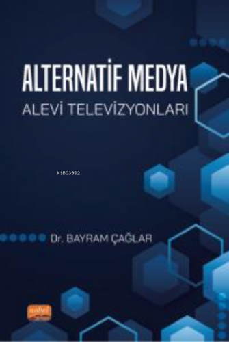 Alternatif Medya: Alevi Televizyonları | Bayram Çağlar | Nobel Bilimse