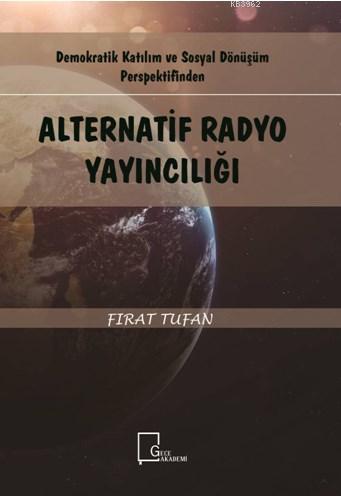 Alternatif Radyo Yayıncılığı | Fırat Tufan | Gece Akademi