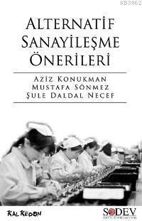 Alternatif Sanayileşme Önerileri | Kolektif | Kalkedon Yayıncılık