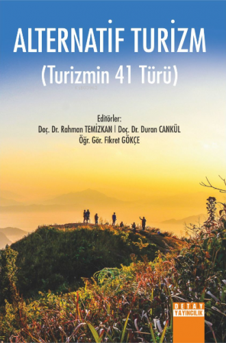 Alternatif Turizm;Turizmin 41 Türü | Rahman Temizkan | Detay Yayıncılı