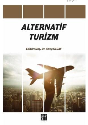 Alternatif Turizm | Atınç Olcay | Gazi Kitabevi