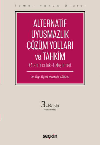 Alternatif Uyuşmazlık Çözüm Yolları ve Tahkim (THD) | Mustafa Göksu | 