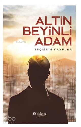 Altın Beyinli Adam | Alphonse Daudet | İldem Yayınları