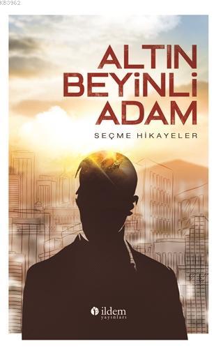 Altın Beyinli Adam | Alphonse Daudet | İldem Yayınları