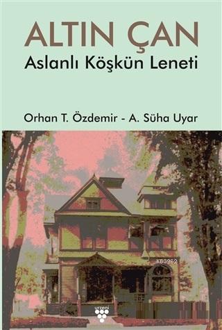 Altın Çan; Aslanlı Köşkün Leneti | A. Süha Uyar | Urzeni Yayıncılık