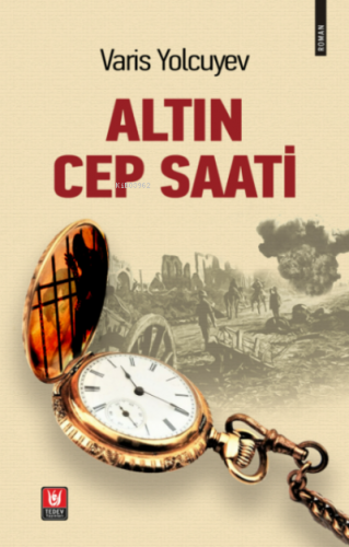 Altın Cep Saati | Varis Yolcuyev | Tedev Yayınları