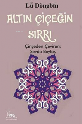 Altın Çiçeğin Sırrı | Sevda Beytaş | Sarmal Kitabevi