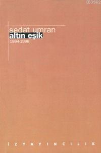 Altın Eşik | Sedat Umran | İz Yayıncılık