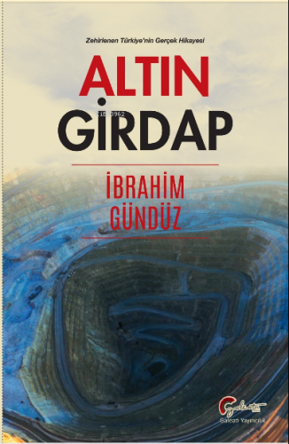 Altın Girdap ;Zehirlenen Türkiye'nin Gerçek Hikayesi | İbrahim Gündüz 