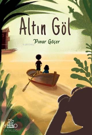 Altın Göl | Pınar Göçer | İthaki Çocuk Yayınları