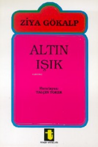 Altın Işık (Şiirler) | Yalçın Toker | Toker Yayınları