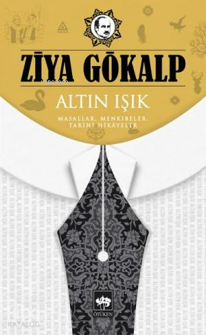 Altın Işık | Ziya Gökalp | Ötüken Neşriyat