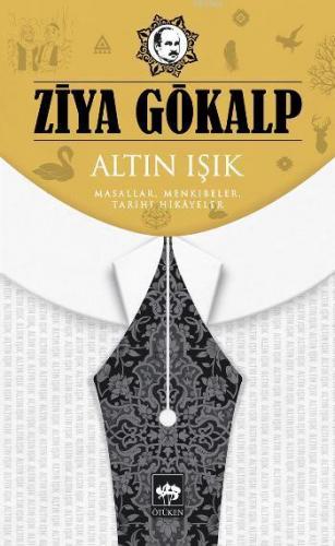 Altın Işık | Ziya Gökalp | Ötüken Neşriyat