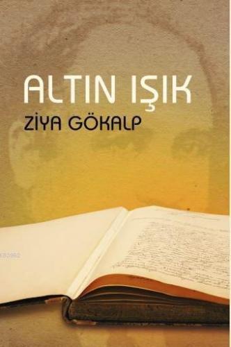 Altın Işık | Ziya Gökalp | Çağrı Yayınları