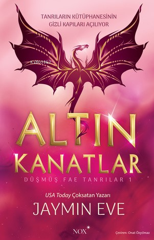 Altın Kanatlar;Düşmüş Fae Tanrılar - 1 | Jaymin Eve | Nox Yayınları