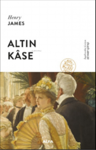 Altın Kase | Henry James | Alfa Basım Yayım Dağıtım