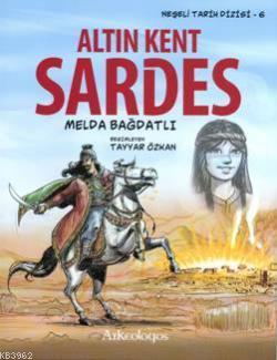 Altın Kent Sardes; 6. Kitap | Melda Bağdatlı | Bu Yayınevi