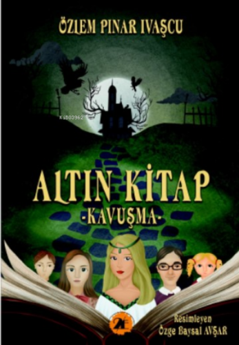 Altın Kitap;Kavuşma | Özlem Pınar Ivaşçu | 2E Kitap