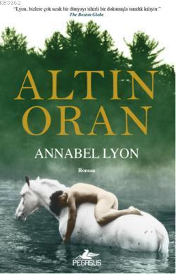 Altın Oran | Annabel Lyon | Pegasus Yayıncılık