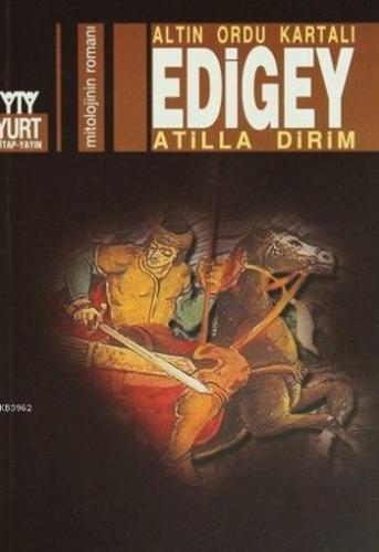 Altın Ordu Kartalı Edigey | Atilla Dirim | Yurt Kitap Dağıtım