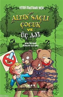 Altın Saçlı Çocuk ve Üç Ayı - Kendi Maceranı Yaşa | Eric Braun | Caret