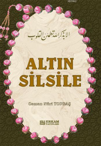 Altın Silsile (Ciltli) | Osman Nuri Topbaş | Erkam Yayınları